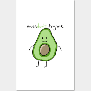 Avocadon't try me Posters and Art